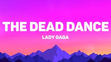 Thumbnail of Lady Gaga - The Dead Dance (Lyrics)