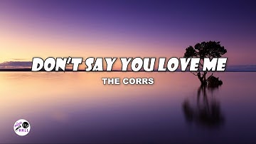 Thumbnail of Don't Say You Love Me | The Corrs (Lyrics)