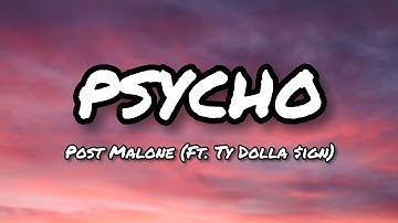 Thumbnail of Post Malone - Psycho (Ft. Ty Dolla $ign) (Lyrics)