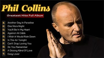 Thumbnail of Phil Collins Greatest Hits Full Album 2025 - The Best Of Phil Collins