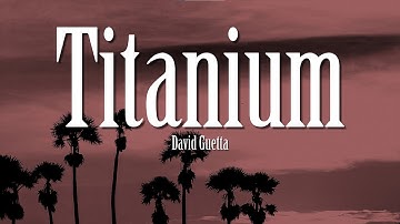 Thumbnail of David Guetta - Titanium (Lyrics) ft. Sia