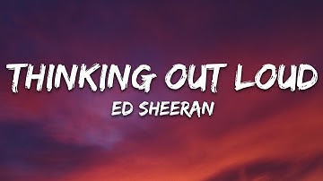 Thumbnail of Ed Sheeran - Thinking out Loud (Lyrics)