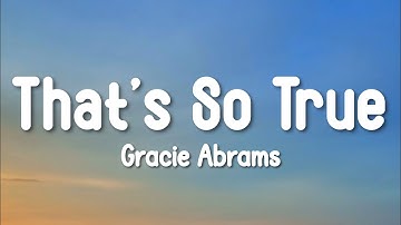 Thumbnail of Gracie Abrams - That’s So True (Lyrics)