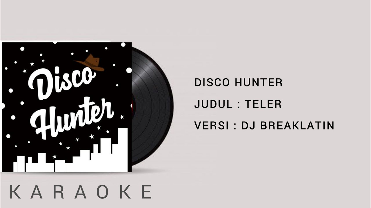 Thumbnail of TELER REMIX KARAOKE | BREAKLATIN ( @DISCOHUNTER  ) Terbaru 2021