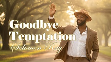 Thumbnail of Solomon Ray - Goodbye Temptation (Lyrics)