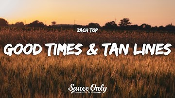 Thumbnail of Zach Top - Good Times & Tan Lines (Lyrics)