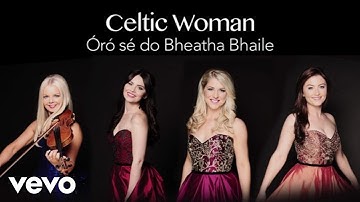 Thumbnail of Celtic Woman - Óró sé do bheatha 'bhaile (Audio)