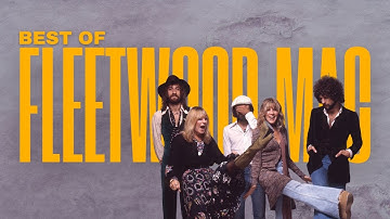 Thumbnail of Best of Fleetwood Mac | Fleetwood Mac Greatest Hits