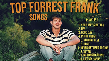 Thumbnail of Top Forrest Frank Songs | Best Vibe Playlist 2025