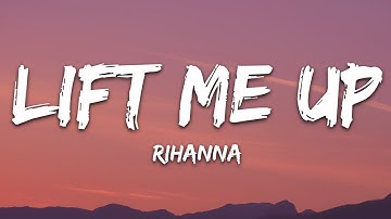 Thumbnail of Rihanna - Lift Me Up (Lyrics)