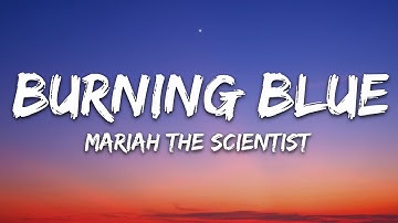 Thumbnail of Mariah the Scientist - Burning Blue (Lyrics)