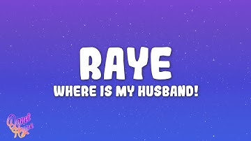 Thumbnail of RAYE - WHERE IS MY HUSBAND!