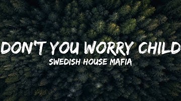Thumbnail of Swedish House Mafia ft. John Martin - Don't You Worry Child (Lyrics)