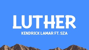 Thumbnail of Kendrick Lamar, SZA - luther (Lyrics)