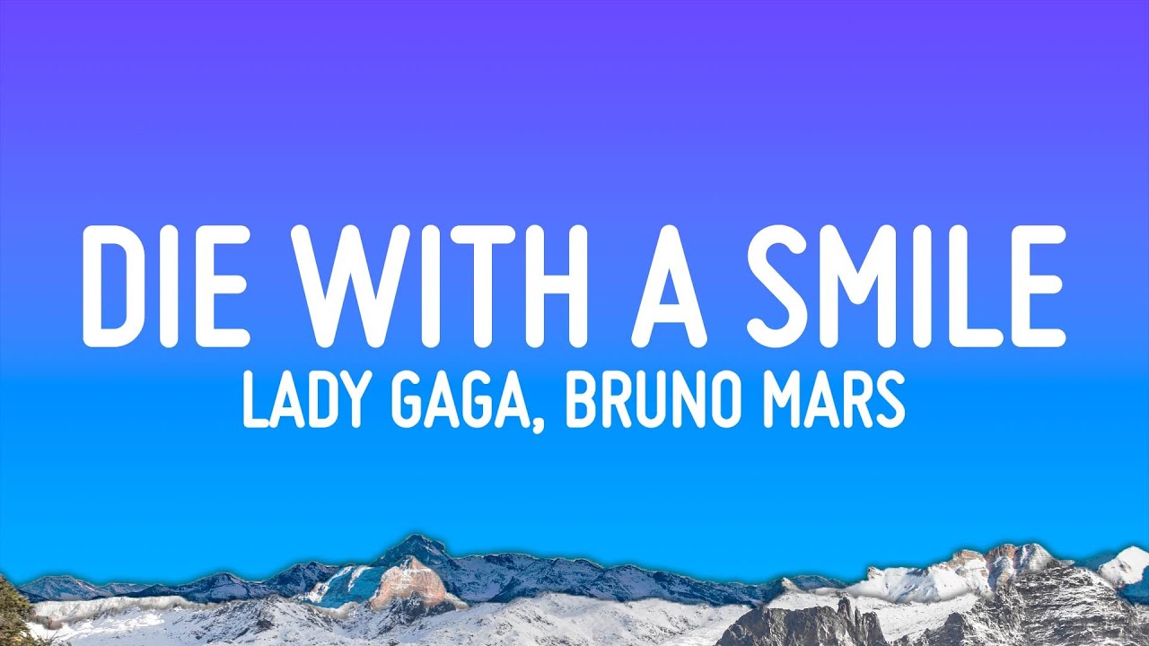 Thumbnail of Lady Gaga, Bruno Mars - Die With A Smile (Lyrics)
