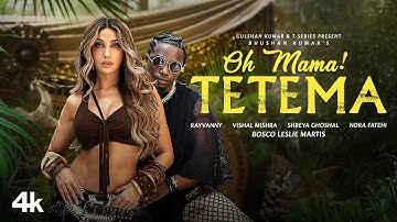 Thumbnail of Oh Mama! TETEMA (Song) | Rayvanny, Nora Fatehi | Shreya Ghoshal, Vishal Mishra, Sanjoy | Bhushan K