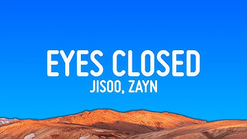 Thumbnail of JISOO - EYES CLOSED (Lyrics) ft. ZAYN