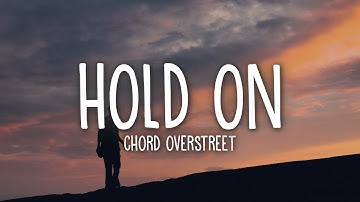 Thumbnail of Chord Overstreet - Hold On (Lyrics)