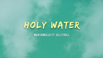 Thumbnail of Marshmello ft Jelly Roll - Holy Water (Lyrics)