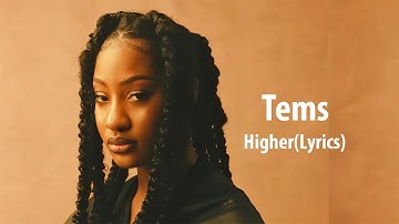 Thumbnail of Tems - Higher(Lyrics Video)