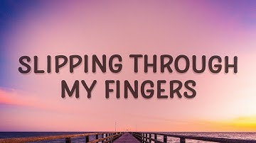 Thumbnail of Slipping Through My Fingers - Mamma Mia (Lyrics)