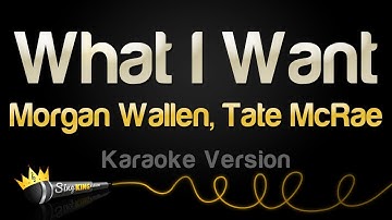 Thumbnail of Morgan Wallen, Tate McRae - What I Want (Karaoke Version)