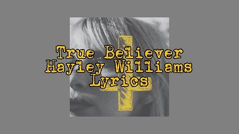 Thumbnail of True Believer | Hayley Williams | Lyrics