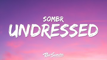 Thumbnail of sombr - undressed (Lyrics) "i don't wanna get undressed for a new person"