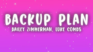Thumbnail of Bailey Zimmerman - Backup Plan (Lyrics) ft. Luke Combs
