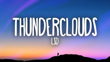 Thumbnail of LSD - Thunderclouds (Lyrics) ft. Sia, Diplo, Labrinth