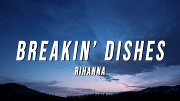 Thumbnail of Rihanna - Breakin’ Dishes (Lyrics)