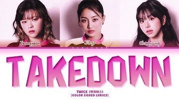 Thumbnail of TWICE (트와이스) 'Takedown' Lyrics (Color Coded Lyrics)