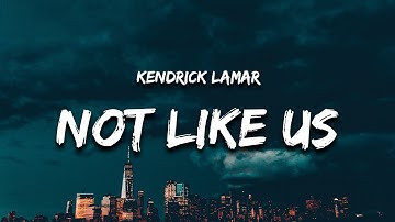 Thumbnail of Kendrick Lamar - Not Like Us (Lyrics) (Drake Diss)