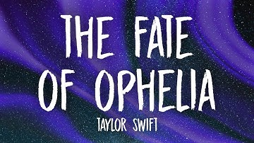 Thumbnail of Taylor Swift - The Fate of Ophelia (Lyrics)