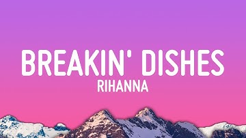Thumbnail of Rihanna - Breakin' Dishes (Lyrics)