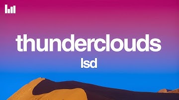 Thumbnail of LSD - Thunderclouds (Lyrics) ft. Sia, Diplo, Labrinth