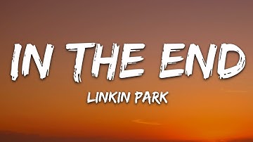 Thumbnail of Linkin Park - In the End (Lyrics)