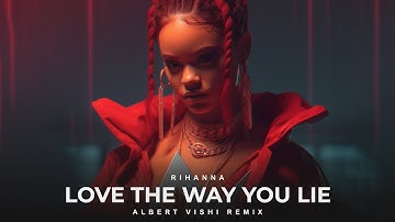 Thumbnail of Rihanna ft. Albert Vishi - Love The Way You Lie (Remastered Remix)