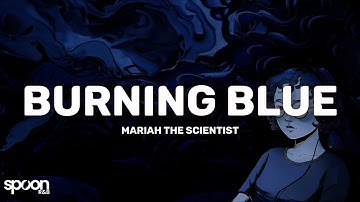 Thumbnail of Mariah the Scientist - Burning Blue (Lyrics)