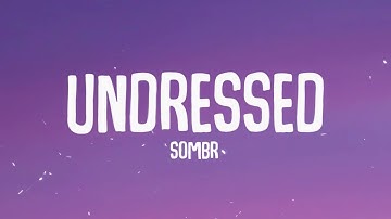 Thumbnail of sombr - undressed (lyrics)