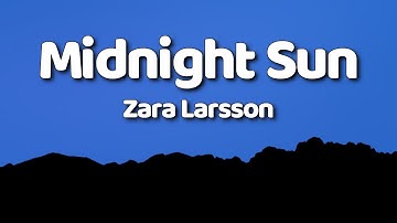 Thumbnail of Zara Larsson - Midnight Sun (Lyrics)