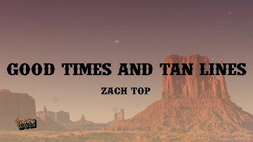 Thumbnail of Zach Top - Good Times & Tan Lines (Lyrics)