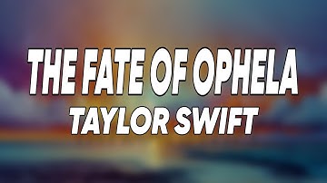 Thumbnail of Taylor Swift - The Fate of Ophelia (Lyrics)