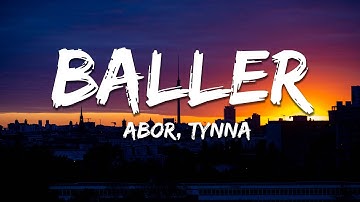 Thumbnail of Abor & Tynna - Baller (Lyrics/Text)